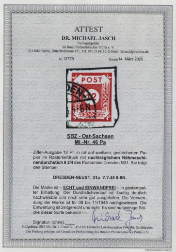 Ostsachsen, 1946, Mi.- Nr.: 46 Pa, gestempelt! Akt. Fotoattest Dr. Jasch BPP; echt und einwandfrei! Luxusstück! Rarität der SBZ!