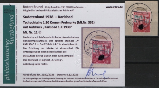 III. Reich / Dt. Bes. Sudetenland, 1938, Karlsbad, Mi.- Nr.: 11, auf kl Briefstück! Akt. FB Brunel VPeV. : e+ ...! Selten! Auflage 210 Stk.!